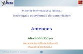 Techniques et systèmes de transmission 1 4 e année Informatique & Réseau Techniques et systèmes de transmission Antennes Alexandre Boyer alexandre.boyer@insa-toulouse.fr.