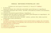 MODULE - METHODES POTENTIELLES - 2014 Contenu du cours (par M. Munschy, S. Fleury & P. Sailhac) : I. M. Munschy Notions de Bases des méthodes potentielles.