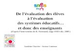 De lévaluation des élèves à lévaluation des systèmes éducatifs… et donc des enseignants (daprès lintervention de R. Normand, stage SNES déc. 2009 ) Sandrine.