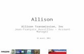 Allison Allison Transmission, Inc Jean-François Aussillou – Account Manager 21 avril, 2011.