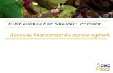 FOIRE AGRICOLE DE SIKASSO : 1 ère Edition Accès au financement du secteur agricole.