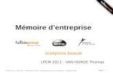 page © FullSIX 2011 / LPCM 2011 – VAN HORDE Thomas - Présentation de mémoire dentreprise – Joséphine beauté Mémoire dentreprise Joséphine-beauté 1 LPCM.
