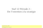 Staf 12 Période 2 : De lentretien à la stratégie Charline Poirier, PhD Ethnography/User research.