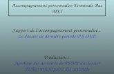 Accompagnement personnalisé Terminale Bac MEI Support de laccompagnement personnalisé : Le dossier de dernière période P.F.M.P. Production : Synthèse des.