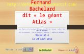 Fernand Bachelard dit « le géant Atlas » Jean-Pierre, tu te souviens il tenait un café à Bon- Secours, place Jean Absil en Belgique ? Puis une brasserie,