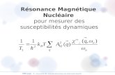 RMN page 1 - Cours de M2 CFP - Propriétés Electroniques des Solides (Julien Bobroff) Résonance Magnétique Nucléaire pour mesurer des susceptibilités dynamiques.