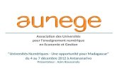 Association des Universités pour lenseignement numérique en Economie et Gestion "Universités Numériques - Une opportunité pour Madagascar" du 4 au 7 décembre.