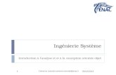 Ingénierie Système Introduction à lanalyse et et à la conception orientée objet 1 05/12/2013 Catherine Letondal catherine.letondal@enac.fr.