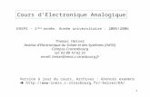 1 Cours dElectronique Analogique ENSPS - 1 ière année. Année universitaire : 2005/2006 Thomas Heiser Institut dElectronique du Solide et des Systèmes (InESS)