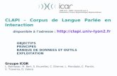 CLAPI – Corpus de Langue Parlée en Interaction disponible à ladresse :  OBJECTIFS PRINCIPES BANQUE DE DONNEES ET OUTILS EXPLOITATION.