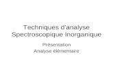Techniques d'analyse Spectroscopique Inorganique Présentation Analyse élémentaire.