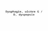 Dysphagie, ulcère G / D, dyspepsie. Cas clinique 1.