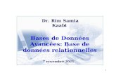 1 Bases de Données Avancées: Base de données relationnelles 29 mai 2014 Dr. Rim Samia Kaabi.