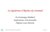29/05/2014 Faculté de Médecine Paris Diderot 1 Dr Dominique Maillard Explorations Fonctionnelles Hôpital Louis Mourier Le Syndrome dApnées du Sommeil.