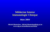 Médecine Interne Immunologie Clinique Mars 2004 Michel Moutschen : Michel.Moutschen@ulg.ac.be .