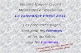 Veuillez trouver ci-joint Mesdames et messieurs Le calendrier Pirelli 2011 Les premières pages sont pour les femmes et les dernières pour les hommes.