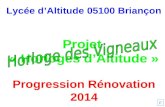 Lycée dAltitude 05100 Briançon Projet « Horloges dAltitude » Progression Rénovation 2014 F.