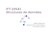 IFT-10541 Structures de données Abder Alikacem Département dinformatique et de génie logiciel.