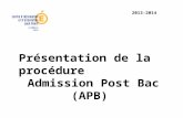 Présentation de la procédure Admission Post Bac (APB) 2013-2014.