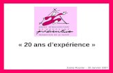 « 20 ans dexpérience » Joana Rouvier – 30 Janvier 2007.
