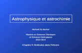Astrophysique et astrochimie Michaël De Becker Masters en Sciences Chimiques et Sciences Géologiques 2013-2014 Chapitre 3: Molécules dans l'Univers.