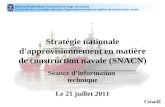 National Shipbuilding Procurement Strategy Secretariat Secrétariat de la stratégie nationale dapprovisionnement en matière de construction navale 1 Stratégie.
