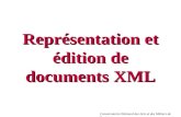 Conservatoire National des Arts et des Métiers de Paris Représentation et édition de documents XML.