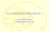 LA DATATION RELATIVE : DES PRINCIPES FONDAMENTAUX.