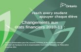 Changements aux états financiers 2010-11 : Séance d'information pour les conseils scolaires et les auditeurs externes Direction de l'analyse et de la responsabilité.