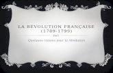 LA RÉVOLUTION FRANÇAISE (1789-1799) Quelques raisons pour la révolution.