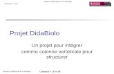 Projet DidaBiolo Un projet pour intégrer comme colonne vertébrale pour structurer.