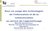 Orléans, CFA, 20 Mars 2008 - M. Bétrancourt 1 Mireille Bétrancourt TECFA, Faculté de Psychologie et éducation Université de Genève Pour un usage des technologies.