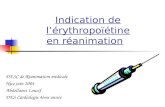 Indication de lérythropoïétine en réanimation DESC de Réanimation médicale Nice juin 2004 Abdellaoui Loucif DES Cardiologie 4ème année.