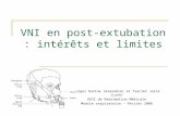 VNI en post-extubation : intérêts et limites Berger Karine (Grenoble) et Traclet Julie (Lyon) DESC de Réanimation Médicale Module respiratoire – Février.