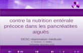 Contre la nutrition entérale précoce dans les pancréatites aiguës DESC réanimation médicale Z. Vichova – F. Wallet Montpellier décembre 2005.