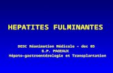 HEPATITES FULMINANTES DESC Réanimation Médicale – dec 05 G.P. PAGEAUX Hépato-gastroentérologie et Transplantation.