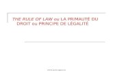 Www.juris.uqam.ca THE RULE OF LAW ou LA PRIMAUTÉ DU DROIT ou PRINCIPE DE LÉGALITÉ.