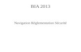 BIA 2013 Navigation Règlementation Sécurité. REGLEMENTATION.