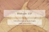 Biologie 11F Introduction à la biologie Mlle. MacInnes.