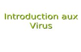 Introduction aux Virus. Est ce que tu peux nommé un virus? Mono Grippe (Influenza) Bird Flu (Avian Influenza) VIH SARS.