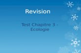 Revision Test Chapitre 3 - Ecologie. Écologie Lécologie cest létude des interactions entre les organismes vivants et leur environnement.