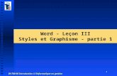 30-700-96 Introduction à linformatique en gestion 1 Word - Leçon III Styles et Graphisme - partie 1.