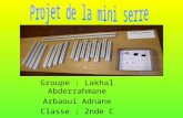 Groupe : Lakhal Abderrahmane Arbaoui Adnane Classe : 2nde C.