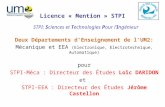 Licence « Mention » STPI Deux Départements dEnseignement de lUM2: Mécanique et EEA (Electronique, Electrotechnique, Automatique) pour STPI-Méca : Directeur.