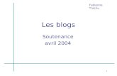 1 Les blogs Soutenance avril 2004 Fabienne Trochu.