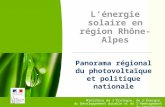 1 Ministère de l'Écologie, de l'Énergie, du Développement durable et de l'Aménagement du territoire Lénergie solaire en région Rhône-Alpes Panorama régional.
