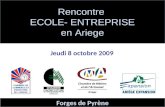 Jeudi 8 octobre 2009 Rencontre ECOLE- ENTREPRISE en Ariege Forges de Pyrène.