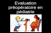 Evaluation préopératoire en pédiatrie. Lanesthésie pédiatrique Beaucoup dactes ambulatoires La majorité des enfants sont ASA 1-2 Tout doit être mis en.