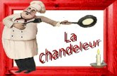 Le mot "Chandeleur" vient précisément de candela – la chandelle – reprise dans l'expression Festa candelarum, fête des chandelles.