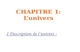 CHAPITRE 1: Lunivers I Description de lunivers :.